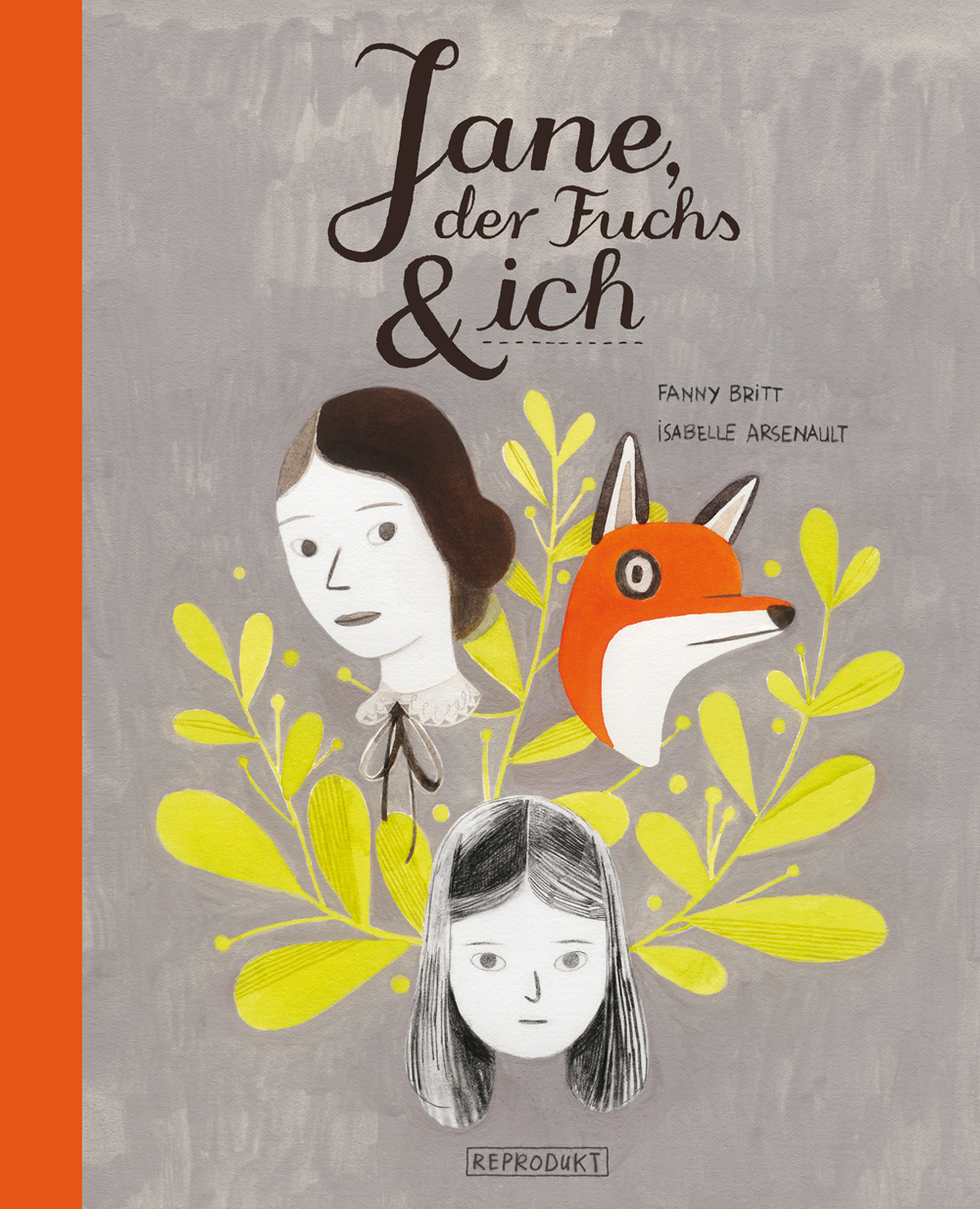 Jane, der Fuchs und ich Reprodukt-Verlag // Isabelle Arsenault & Fanny Britt